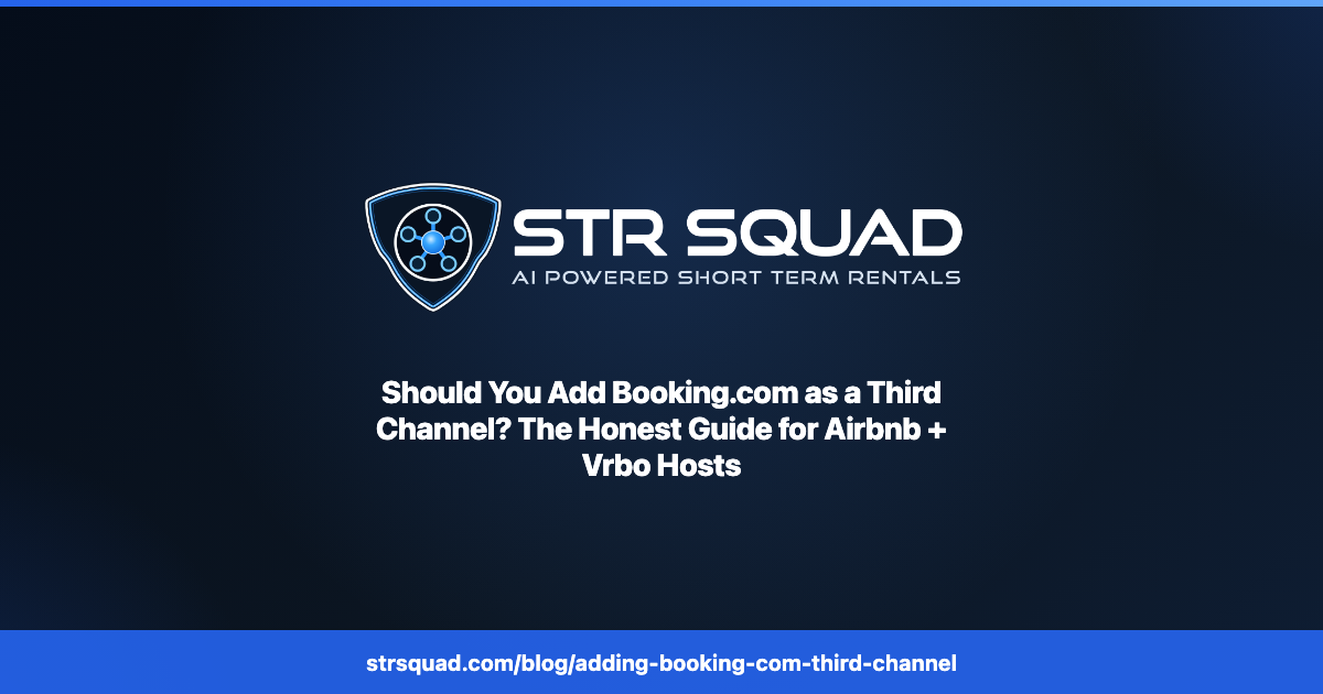 Adding Booking.com as a third channel — STR Squad guide for Airbnb and Vrbo hosts